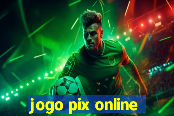 jogo pix online